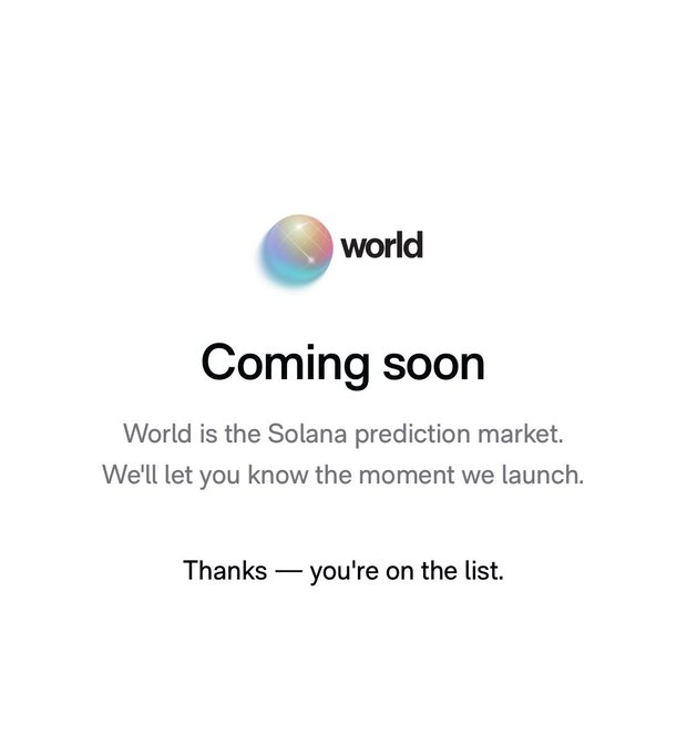 A 'Coming soon' announcement page for 'World', described as the Solana prediction market, noting 'Thanks — you're on the list.'