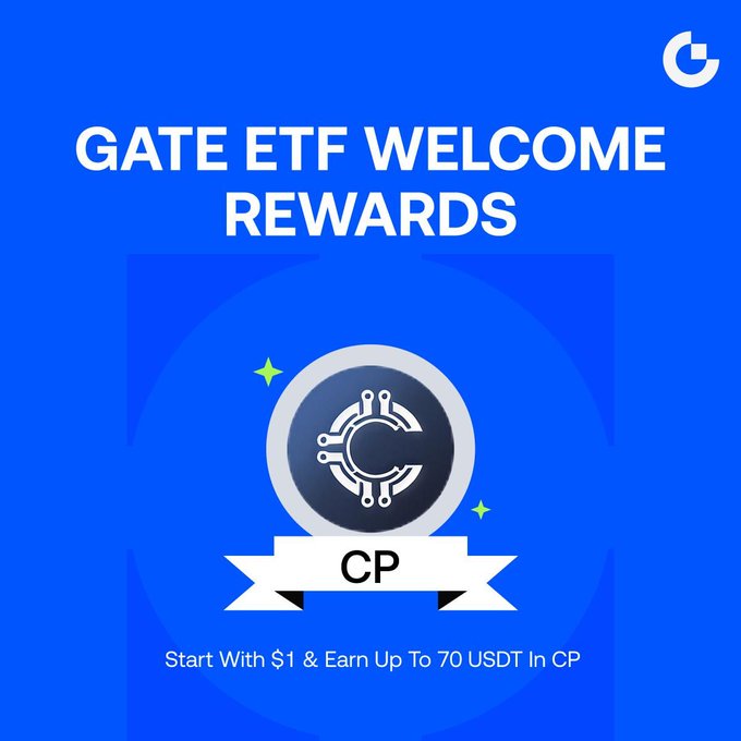 A blue promotional graphic for Gate ETF Welcome Rewards featuring a "CP" coin badge, with text promoting a starting deposit of $1 and the opportunity to earn up to 70 USDT in CP, aligning with the post's campaign offering 20 USDT in CP for a first ETF trade of ≥1 USDT and additional rewards up to 50 USDT, shared across a 50,000 USDT prize pool from September 8–14 (UTC).