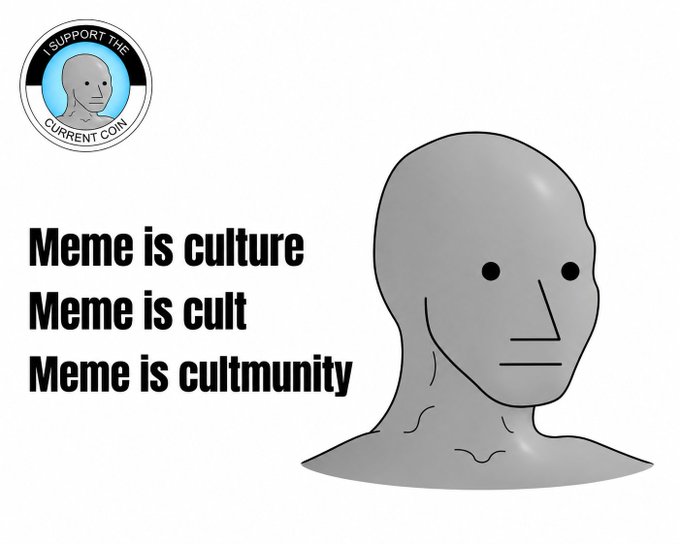 The image features the iconic "NPC" meme character in gray alongside a badge reading "I SUPPORT THE CURRENT COIN," with bold text stating "Meme is culture, Meme is cult, Meme is cultmunity." The visual reinforces the "$NPC /SUPPORT" post by portraying the NPC character as an unquestioning supporter of the current coin, humorously framing meme coin culture as a cult-like community.