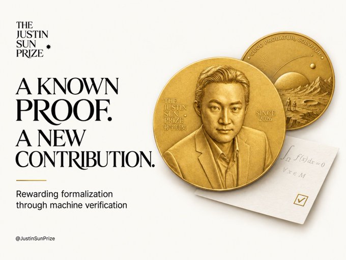 Advertisement for 'The Justin Sun Prize' featuring a gold coin with Justin Sun's portrait, text 'A KNOWN PROOF. A NEW CONTRIBUTION.' and 'Rewarding formalization through machine verification'.