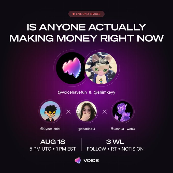 Promotional graphic for a X Spaces event titled 'IS ANYONE ACTUALLY MAKING MONEY RIGHT NOW' scheduled for August 18 at 5 PM UTC, featuring hosts @voicehavefun and @shimkeyy alongside guests @Cyber_chidi, @dearliaa14, and @Joshua_web3.