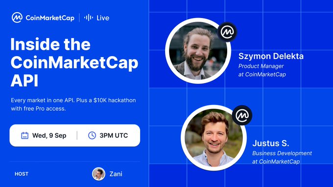 A CoinMarketCap Live promotional graphic titled "Inside the CoinMarketCap API" featuring Szymon Delekta (Product Manager) and Justus S. (Business Development), along with host Zani, for a webinar scheduled Wednesday, September 9th at 3PM UTC. The image visually highlights the speakers and event details of the API features and $10K hackathon announcement.