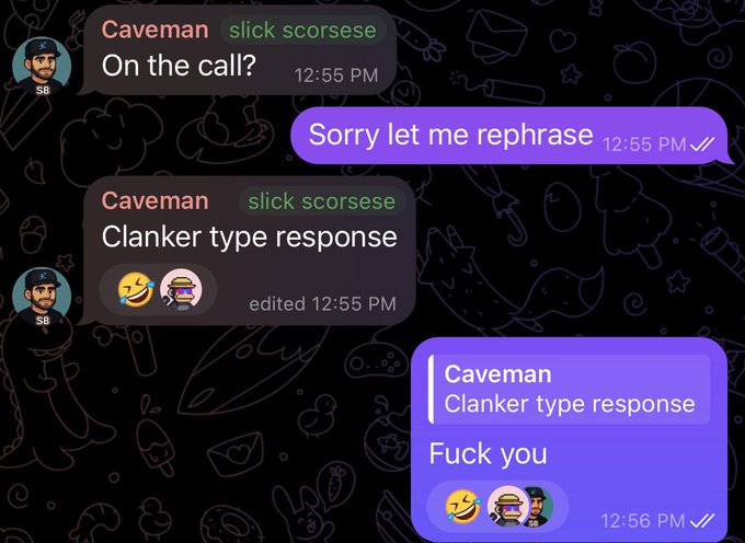 A Discord chat screenshot featuring messages between 'Caveman' and 'slick scorese' with the phrases 'On the call?' and 'Clanker type response,' with reply messages including 'Sorry let me rephrase' and 'Fuck you.'