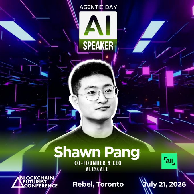 A promotional graphic for "Agentic Day" featuring Shawn Pang, Co-Founder & CEO of AllScale, as an AI Speaker at the Blockchain Futurist Conference. The futuristic neon design highlights his speaking engagement at Rebel, Toronto on July 21, 2026, visually reinforcing the post's announcement about his participation in the event.