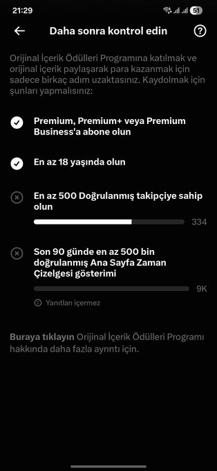 A Turkish-language mobile app screenshot titled 'Daha sonra kontrol edin' (Check later) showing requirements for the Original Content Rewards Program, including a Premium subscription, being 18+, having 500 verified followers (334 shown), and 500K minutes of screen time in the last 90 days (9K shown).