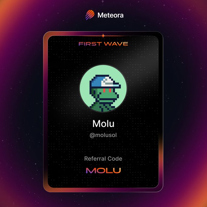 A Meteora "First Wave" referral card featuring the pixel-art character "Molu" (@molusol) with the referral code "MOLU" displayed against a dark cosmic background, matching the post's promotion of Meteora as a Solana trading tool and encouraging users to use the shared referral code.