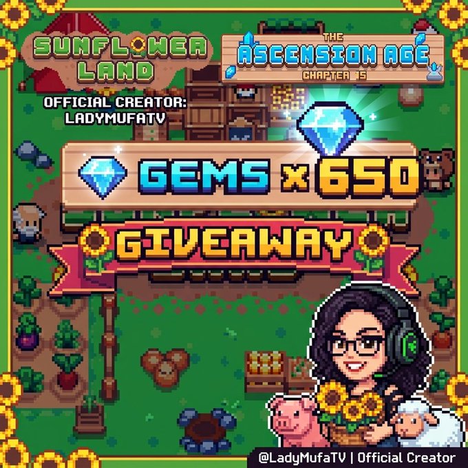 A pixel-art promotional graphic for 'Sunflower Land: The Ascension Age' advertises a giveaway of 650 gems, featuring an avatar of LadyMufaTV with a pig and sheep.