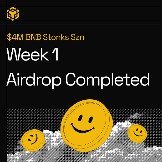 A Binance-themed promotional graphic announces "$4M BNB Stonks Szn Week 1 Airdrop Completed" alongside illustrations of smiley-face BNB coins, visually celebrating the $400K airdrop distribution to Week 1 winners and teasing the upcoming Week 2.
