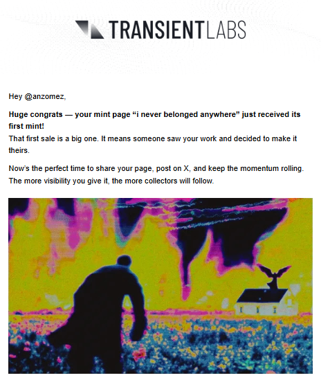 A congratulatory email from TRANSIENTLABS addressed to @anzomez celebrating the first mint of their 'I never belonged anywhere' page, encouraging them to share on X for more visibility, accompanied by a colorful, glitch-style artwork.