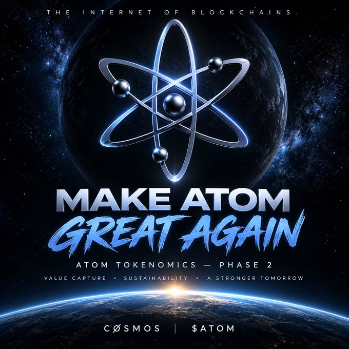 A cosmic-themed promotional graphic for Cosmos features a metallic atom symbol glowing against a starry planet backdrop with the tagline "THE INTERNET OF BLOCKCHAINS" at the top and the bold blue slogan "MAKE ATOM GREAT AGAIN" dominating the center, below which "ATOM TOKENOMICS – PHASE 2" and "VALUE CAPTURE • SUSTAINABILITY • A STRONGER TOMORROW" are displayed, while the Cosmos and $ATOM tickers appear at the bottom, visually reinforcing the post's message about renewed optimism for ATOM's tokenomics-driven comeback.