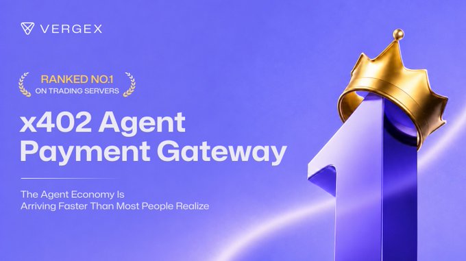 A purple promotional graphic for Vergex advertising their 'x402 Agent Payment Gateway' as 'RANKED NO. 1 ON TRADING SERVICES' with a golden crown on a '1' and the tagline 'The Agent Economy Is Arriving Faster Than Most People Realize'.