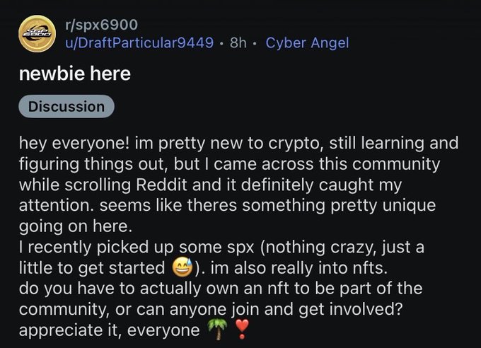 A new user introduces themselves on r/spx6900, noting they're new to crypto and recently bought some $SPX tokens, asking if NFT ownership is required to join the community. The post highlights how SPX6900 is attracting crypto newcomers on Reddit, similar to how $BTC, $DOGE, and $GME gained popularity through the platform.