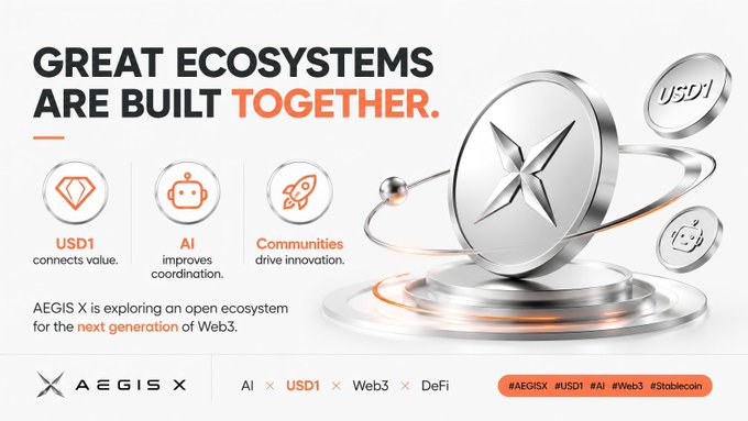 A promotional graphic for AEGIS X featuring a large silver coin with an "X" emblem, highlighting the message "GREAT ECOSYSTEMS ARE BUILT TOGETHER." with three pillars—USD1 connects value, AI improves coordination, and Communities drive innovation—aligning directly with the accompanying post about building an open Web3 ecosystem.