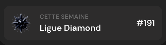 A dark graphic card with French text reading "CETTE SEMAINE" (This Week) and "Ligue Diamond #191" alongside a decorative star emblem.
