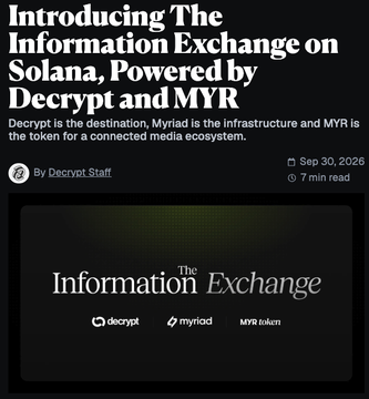 An article snippet titled 'Introducing The Information Exchange on Solana, Powered by Decrypt and MYR' dated Sep 30, 2026, explaining that MYR is the token for a media ecosystem.