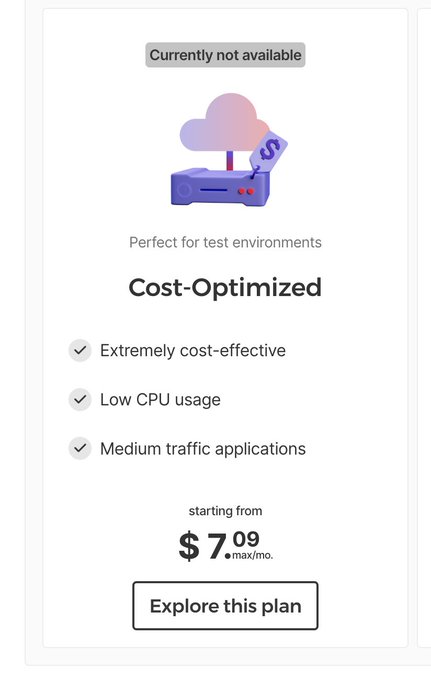 A pricing card for a 'Cost-Optimized' plan marked 'Currently not available', starting from $7.09 max/mo., featuring extremely cost-effective, low CPU usage, and medium traffic applications.