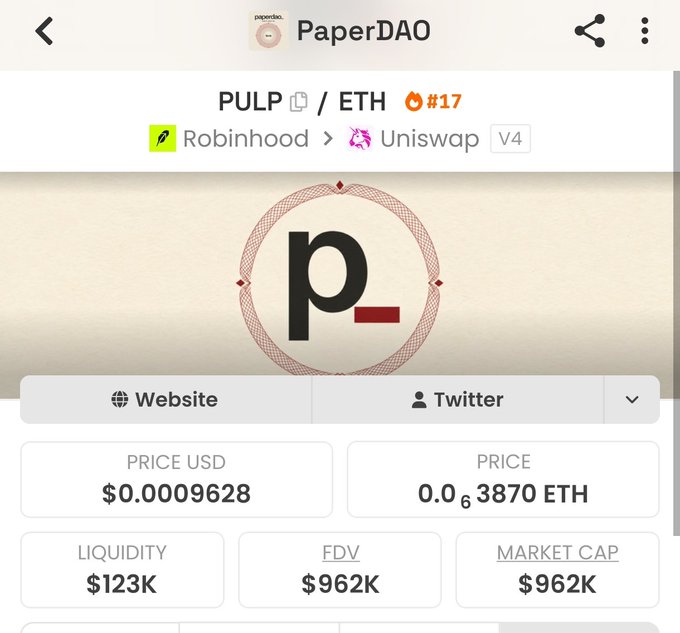 A DEXTools page for PaperDAO showing token PULP at price $0.0009628, with Robinhood routing to Uniswap V4, $123K liquidity, and $962K market cap.