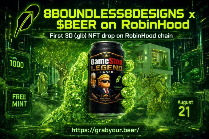 Promotional graphic for a collaboration between "8BOUNDLESS8DESIGNS x $BEER on RobinHood," advertising the first 3D (glb) NFT drop on the RobinHood chain, featuring a "GameStop Legend Lager" beer can with a supply of 1000, free mint, launching August 21, with the URL "https://grabyour.beer/." The image aligns with the post announcing the free mint event for the BOUNDLESS8DESIGNS community's $BEER NFT collection on Robinhood/OpenSea.
