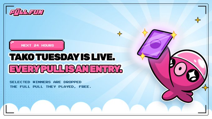 A colorful promotional graphic features a cartoon pink squid and reads “FULL FUN,” “NEXT 24 HOURS,” “TAKO TUESDAY IS LIVE. EVERY PULL IS AN ENTRY,” and “SELECTED WINNERS ARE DROPPED THE FULL PULL THEY PLAYED, FREE.”
