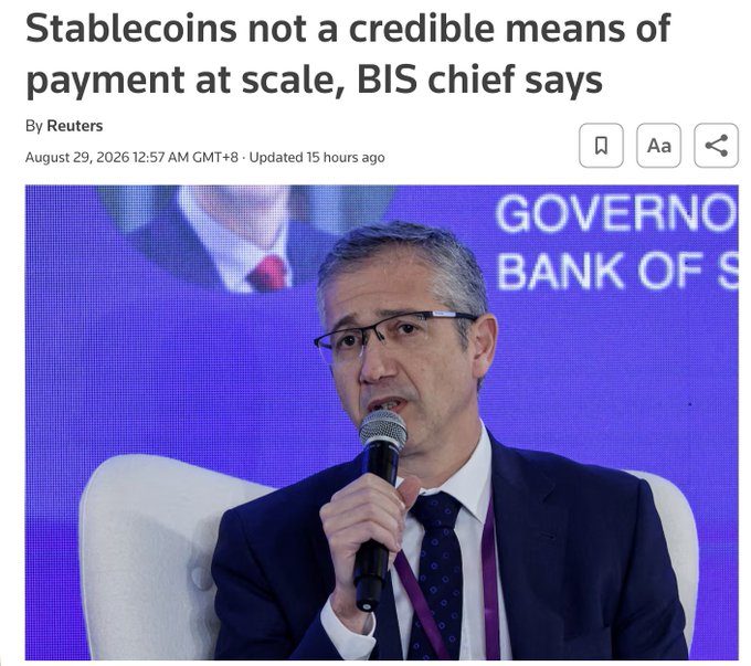 A Reuters headline reads "Stablecoins not a credible means of payment at scale, BIS chief says," dated August 29, 2026, featuring a photo of a bespectacled man in a suit speaking into a microphone at a panel with "GOVERN... BANK OF S..." visible behind him. The image illustrates the BIS chief's stance against stablecoins as viable payment instruments at scale, contrasting with growing industry adoption by Visa, banks, and payment firms.