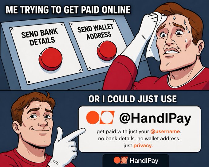Two-panel meme advertisement for @HandlPay, contrasting the struggle of getting paid online (requiring bank details and wallet addresses) with the ease of using HandlPay for privacy-focused payments.