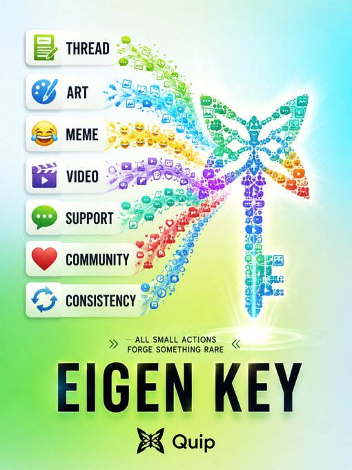 A colorful promotional graphic for "EIGEN KEY" by Quip, featuring a stylized key made of small icons alongside tags like THREAD, ART, MEME, VIDEO, SUPPORT, COMMUNITY, and CONSISTENCY, with the tagline "ALL SMALL ACTIONS FORGE SOMETHING RARE."