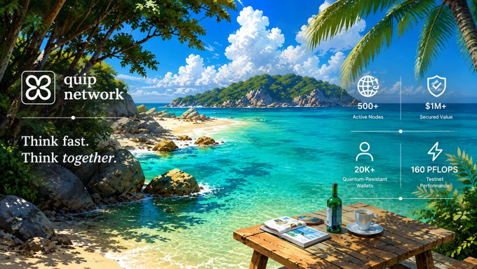 The image is a promotional graphic for Quip Network featuring a tropical beach scene with turquoise waters, palm trees, and a wooden table with a book, wine bottle, and coffee cup. Overlaid text displays "quip network" branding with the tagline "Think fast. Think together." alongside performance statistics: "500+ Active Nodes," "$1M+ Secured Value," "20K+ Quantum-Resistant Wallets," and "160 PFLOPS Testnet Performance."

The serene, inviting beach imagery contrasts with the technical post about Node Manager v0.2.3, visually positioning Quip Network's robust infrastructure as the calm, trustworthy foundation behind the major performance gains (5x faster CPU annealing, 94% CUDA usage, and 43% Metal improvements on M4 Max).