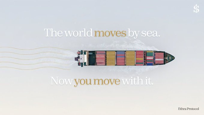 An aerial view of a container ship filled with colorful cargo containers sails across the ocean, accompanied by the text "The world moves by sea. Now you move with it." and the "Ethra Protocol" logo, visually reinforcing the post's message about bringing blockchain infrastructure to the maritime shipping industry.