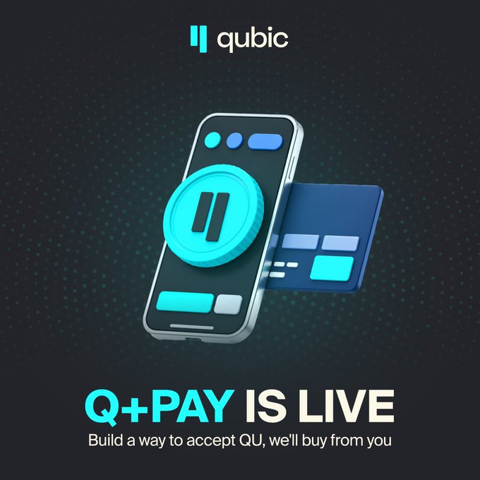 The image promotes the launch of Q+Pay on the Qubic mainnet, featuring the Qubic logo at the top, a 3D illustration of a smartphone and credit card with a glowing cyan "Q" token floating above them, and the headline "Q+PAY IS LIVE" with the tagline "Build a way to accept QU, we'll buy from you." The visual elements—a phone, payment card, and QU coin—directly illustrate the post's announcement of Q+Pay as a live, on-chain, peer-to-peer payment system for merchants, reinforcing the crypto payment theme with over 2 billion QU in backing.