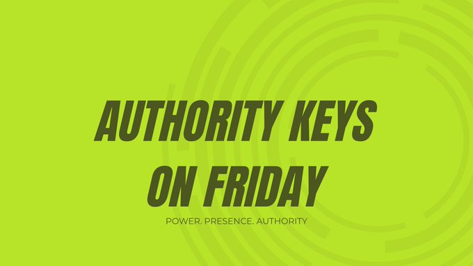 A neon yellow title card reads “AUTHORITY KEYS ON FRIDAY,” with the subtitle “POWER. PRESENCE. AUTHORITY.”