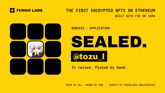 A yellow promotional graphic for 'FUNGO LABS' advertising 'SEALED. @tozu_l', described as 'THE FIRST ENCRYPTED NFTS ON ETHEREUM' and 'In review. Picked by hand.'