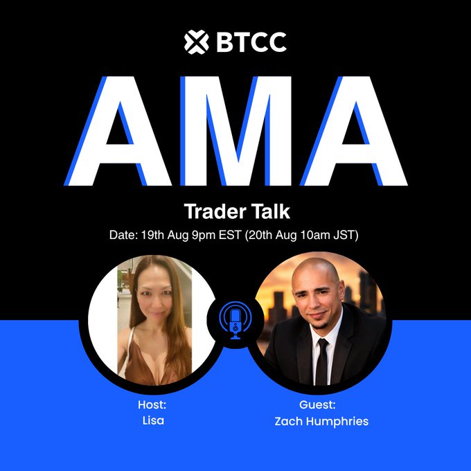 A promotional graphic for "BTCC AMA Trader Talk" scheduled for 19th Aug 9pm EST, featuring photos of Host Lisa and Guest Zach Humphries.