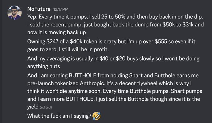 A Discord message from user 'NoFuture' jokingly detailing their cryptocurrency trading strategy involving selling 'Butthole' and 'Shart' tokens, ending with the self-aware question, 'What the fuck am I saying? 🤣'.