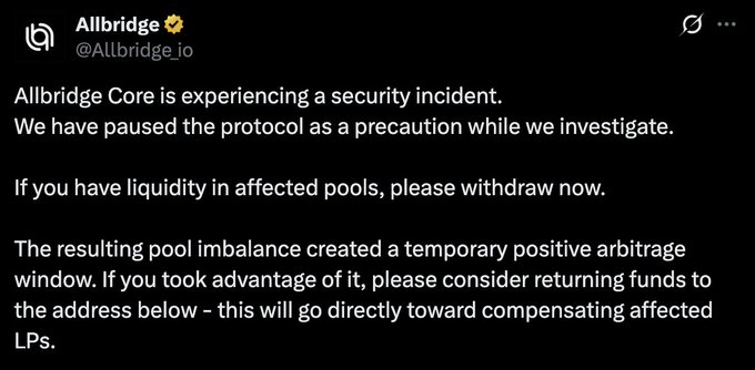 Allbridge (@Allbridge_io) tweet announcing a security incident on Allbridge Core, stating the protocol has been paused and urging liquidity providers to withdraw funds, while requesting that those who profited from the resulting arbitrage window return funds to compensate affected LPs—aligning with the post's report of the $1.65M exploit on Solana.