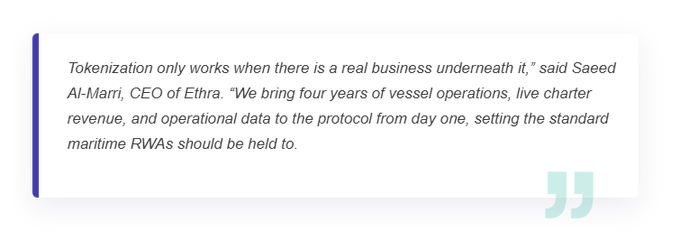 A pull-quote graphic featuring a statement from Saeed Al-Marri, CEO of Ethra, who emphasizes that tokenization requires a real underlying business and highlights Ethra's operational maritime data as setting the standard for maritime RWAs. The quote directly supports the post's theme of tokenization needing substantive business fundamentals beyond just blockchain infrastructure.