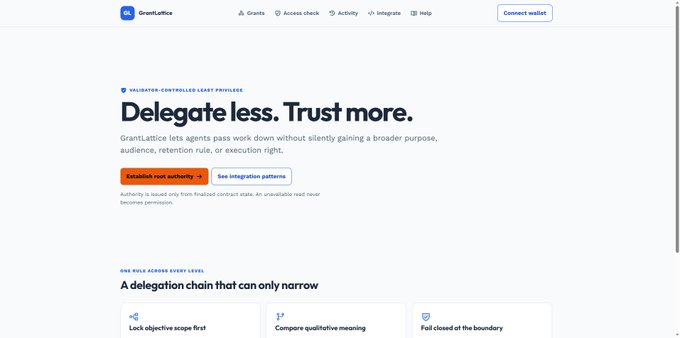 The homepage of GrantLattice with the headline 'Delegate less. Trust more.' describing a validator-controlled least privilege access model with features like 'Lock objective scope first' and 'Compare qualitative meaning'.