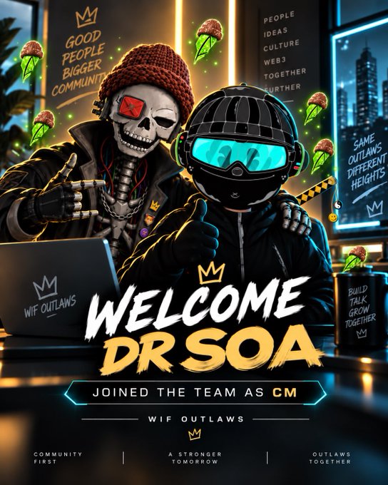 A promotional graphic welcoming 'DR SOA' who 'JOINED THE TEAM AS CM' for 'WIF OUTLAWS', featuring a skeleton character and a figure in a helmet with teal goggles, surrounded by text like 'GOOD PEOPLE BIGGER COMMUNITY' and 'SAME OUTLAWS DIFFERENT HEIGHTS'.