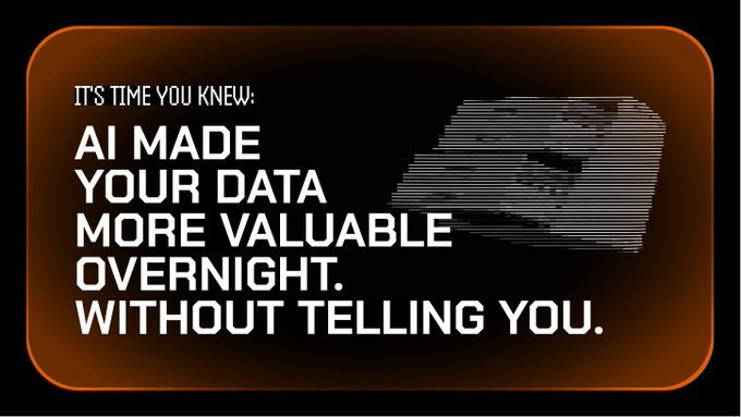An advertisement with white text on an orange and black background reads 'IT'S TIME YOU KNEW: AI MADE YOUR DATA MORE VALUABLE OVERNIGHT. WITHOUT TELLING YOU,' alongside a stylized graphic of a coin.