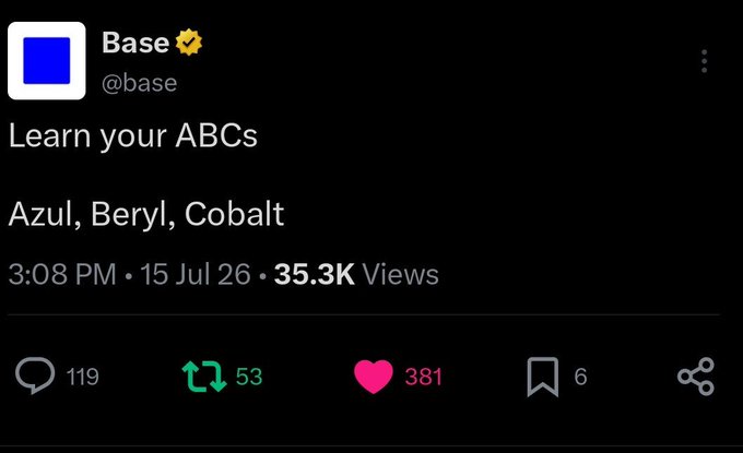 A screenshot of a post from the verified Base (@base) account with the text "Learn your ABCs" followed by "Azul, Beryl, Cobalt," posted on July 15, 2026, with 35.3K views, 119 replies, 53 retweets, and 381 likes. The post teases the naming convention of Base's upcoming upgrades, with the caption explaining that Azul simplified the protocol with Reth, while Beryl introduced the native B20 token standard for stablecoins and RWA.