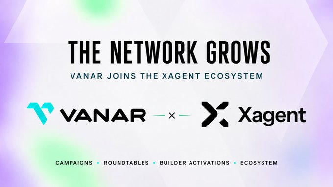 A promotional banner reading 'THE NETWORK GROWS - VANAR JOINS THE XAGENT ECOSYSTEM' with logos for VANAR and Xagent, and taglines 'CAMPAIGNS', 'ROUNDTABLES', 'BUILDER ACTIVATIONS', 'ECOSYSTEM'.