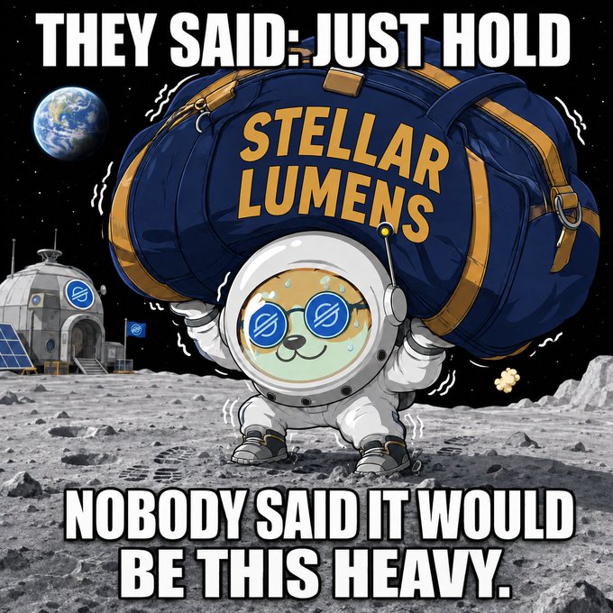 A crypto meme featuring a Shiba Inu dog dressed as an astronaut struggling to carry a massive bag labeled 'STELLAR LUMENS' on the moon, with text reading 'THEY SAID: JUST HOLD' and 'NOBODY SAID IT WOULD BE THIS HEAVY.'