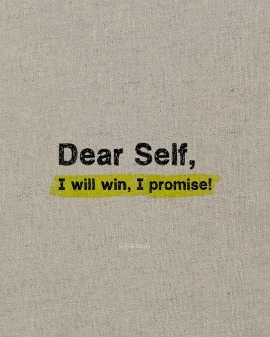 Motivational text on textured paper reads "Dear Self, I will win, I promise!" with the second line highlighted in yellow.