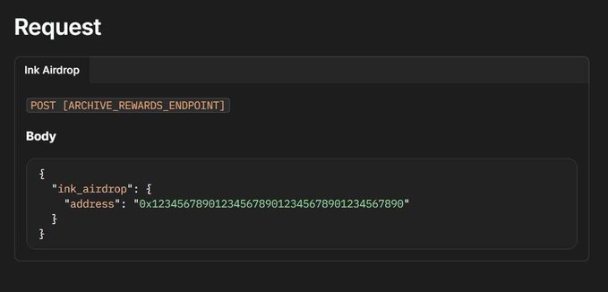 A dark-themed documentation page showing a POST request to an 'ARCHIVE_REWARDS_ENDPOINT' for an 'Ink Airdrop' with a JSON body containing an address field.
