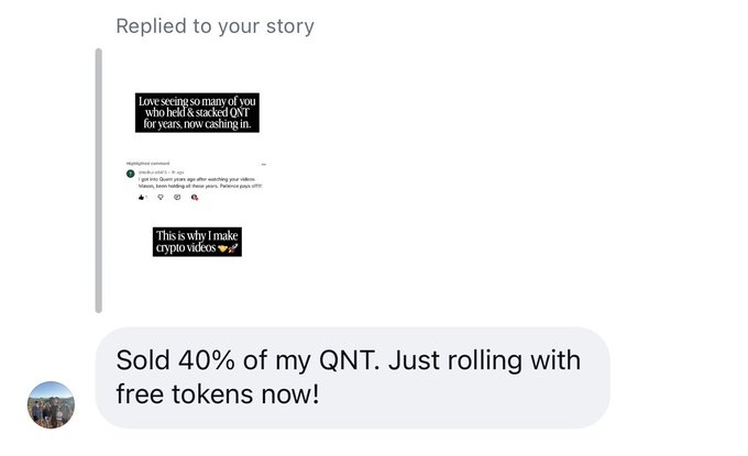 A user replies to a story showing a screenshot of a post praising their $QNT investment strategy, with the message "Sold 40% of my QNT. Just rolling with free tokens now!"—aligning with the caption's claim of taking 40% profits to cover their initial investment and ride out future gains risk-free.
