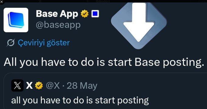 A screenshot of the Base App (@baseapp) with an arrow pointing down to text reading 'All you have to do is start Base posting,' referencing an earlier X (@X) post from May 28 saying 'all you have to do is start posting.'