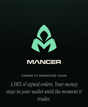 A dark promotional graphic with a teal logo and the text 'MANCER - COMING TO ROBINHOOD CHAIN - A DEX of signed orders. Your money stays in your wallet until the moment it trades.'