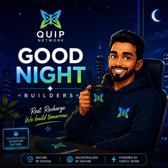 A cartoon-style illustration shows a smiling bearded man in a Quip Network hoodie holding a branded mug against a nighttime city skyline, with the text "Good Night Builders — Rest. Recharge. We build tomorrow." and the Quip Network butterfly logo displayed prominently. The image visually reinforces the post's message of gratitude and rest after a productive day of building and staking $QUIP within the Quip Network community.