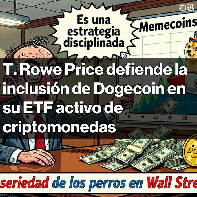 A cartoon meme from 'New York Times' branding featuring a sweating, glasses-wearing man at a desk full of money, with the Spanish headline 'T. Rowe Price defiende la inclusión de Dogecoin en su ETF activo de criptomonedas' (T. Rowe Price defends the inclusion of Dogecoin in its active cryptocurrency ETF).