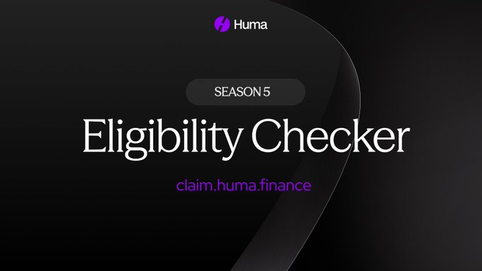 A dark-themed promotional graphic for Huma Finance's Season 5 'Eligibility Checker,' directing users to claim.huma.finance to check their eligibility.