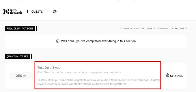 The image shows a Quip Network quests dashboard displaying a completed "Required Actions" section and a "Quantum Tasks" feature offering 250 points for testing Quip Swap, described as the first swap technology using quantum computers with an airdrop reward pool.

This visual directly supports the post's emphasis on Quip Season 4's innovation by highlighting the platform's standout feature—Quip Swap's quantum-powered cross-chain swap technology—and its tied airdrop incentives for testers.
